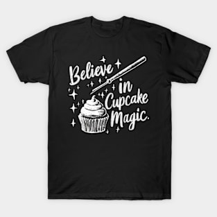 Believe in cupcake magic T-Shirt